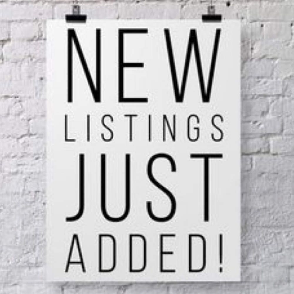 NEW LISTINGS!!!!